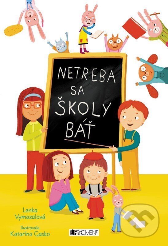 Kniha: Netreba sa školy báť (Lenka Vymazalová). Fragment, 2023 Kniha: Netreba sa školy báť (Lenka Vymazalová). Fragment, 2023