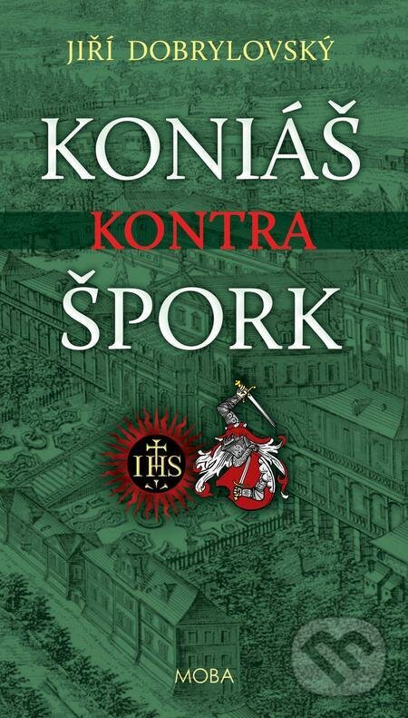 E-kniha: Koniáš kontra Špork (Jiří Dobrylovský). Moba, 2023 E-kniha: Koniáš kontra Špork (Jiří Dobrylovský). Moba, 2023