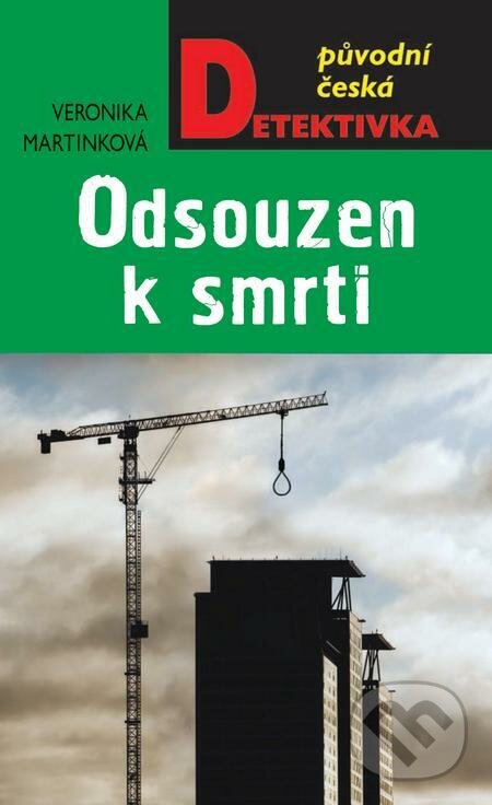 E-kniha: Odsouzen k smrti (Veronika Martinková). Moba, 2023 E-kniha: Odsouzen k smrti (Veronika Martinková). Moba, 2023
