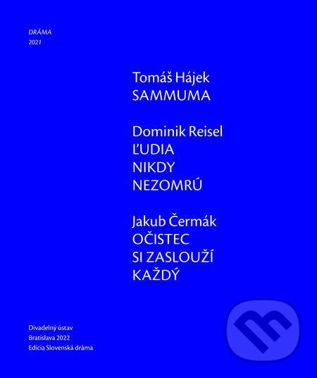 E-kniha: Dráma 2021 (Dominik Reisel, Jakub Čermák a Tomáš Hájek). Divadelný ústav E-kniha: Dráma 2021 (Dominik Reisel, Jakub Čermák a Tomáš Hájek). Divadelný ústav