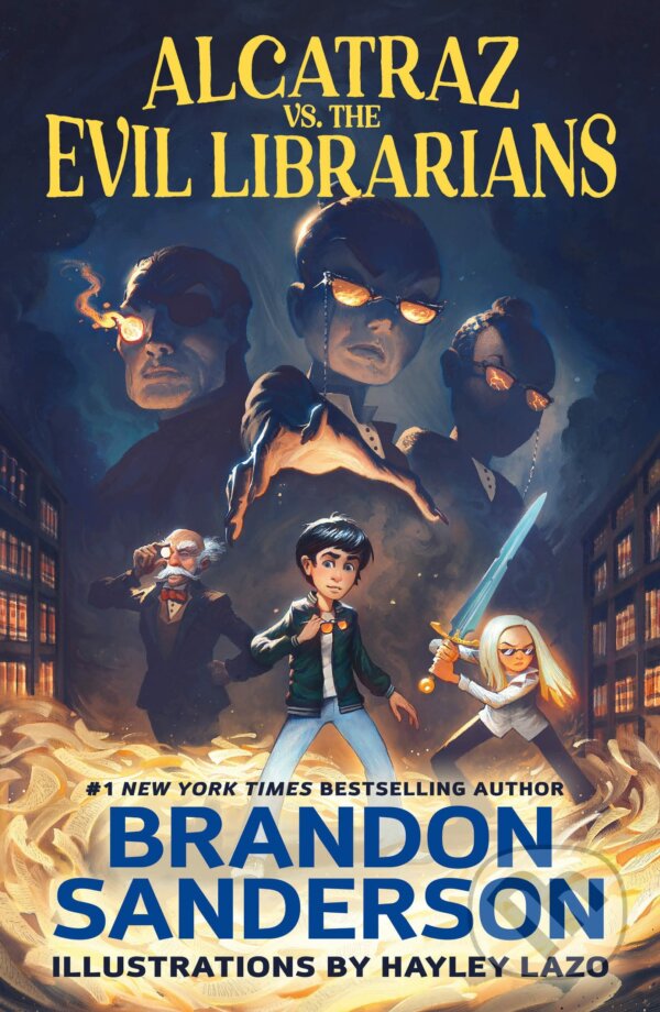 Kniha: Alcatraz vs. the Evil Librarians (Brandon Sanderson). Starscape, 2022 Kniha: Alcatraz vs. the Evil Librarians (Brandon Sanderson). Starscape, 2022