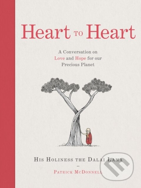 Kniha: Heart to Heart (Dalai Lama a Patrick McDonnell). Thorsons, 2023 Kniha: Heart to Heart (Dalai Lama a Patrick McDonnell). Thorsons, 2023
