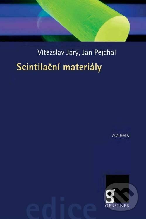 Kniha: Scintilační materiály (Jan Pejchal a Vítězslav Jarý). Academia, 2023 Kniha: Scintilační materiály (Jan Pejchal a Vítězslav Jarý). Academia, 2023