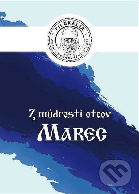 E-kniha: Z múdrosti otcov – Marec (Miron Keruľ-Kmec). Filokalia E-kniha: Z múdrosti otcov – Marec (Miron Keruľ-Kmec). Filokalia