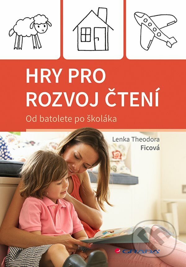 E-kniha: Hry pro rozvoj čtení (Lenka Theodora Ficová). Grada, 2023 E-kniha: Hry pro rozvoj čtení (Lenka Theodora Ficová). Grada, 2023