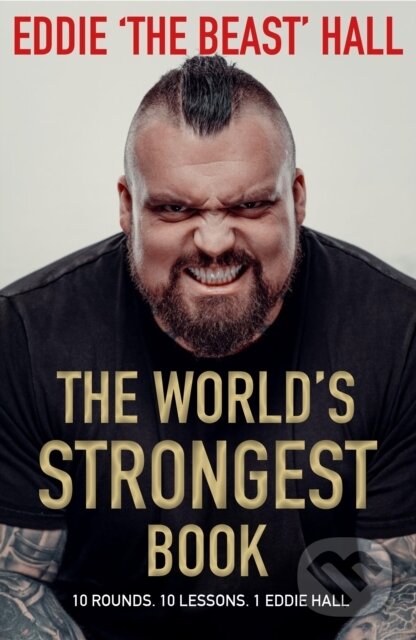 E-kniha: The World's Strongest Book (Eddie Hall). Atlantic Books, 2022 E-kniha: The World's Strongest Book (Eddie Hall). Atlantic Books, 2022