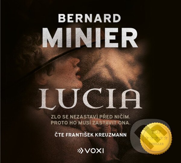 Audiokniha: Lucia (audiokniha) (Bernard Minier). Voxi, 2023 Audiokniha: Lucia (audiokniha) (Bernard Minier). Voxi, 2023