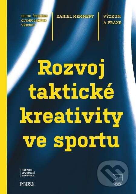 E-kniha: Rozvoj taktické kreativity ve sportu (Daniel Memmert). X Nakladatelství Universum, 2022 E-kniha: Rozvoj taktické kreativity ve sportu (Daniel Memmert). X Nakladatelství Universum, 2022