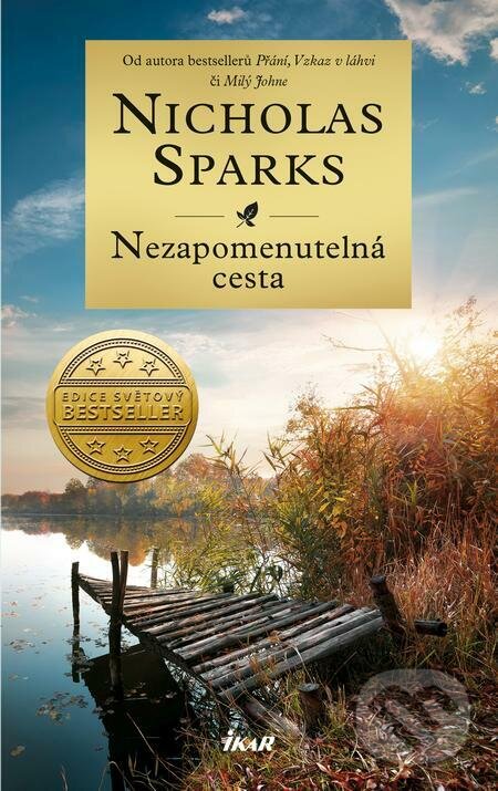 E-kniha: Nezapomenutelná cesta (Nicholas Sparks). Ikar CZ, 2023 E-kniha: Nezapomenutelná cesta (Nicholas Sparks). Ikar CZ, 2023