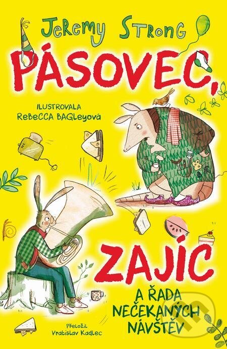 E-kniha: Pásovec, Zajíc a řada nečekaných návštěv (Jeremy Strong). Slovart CZ, 2023 E-kniha: Pásovec, Zajíc a řada nečekaných návštěv (Jeremy Strong). Slovart CZ, 2023