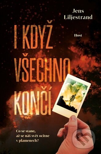 Kniha: I když všechno končí (Jens Liljestrand). Host, 2023 Kniha: I když všechno končí (Jens Liljestrand). Host, 2023