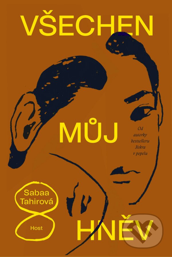 Kniha: Všechen můj hněv (Sabaa Tahir). Host, 2023 Kniha: Všechen můj hněv (Sabaa Tahir). Host, 2023