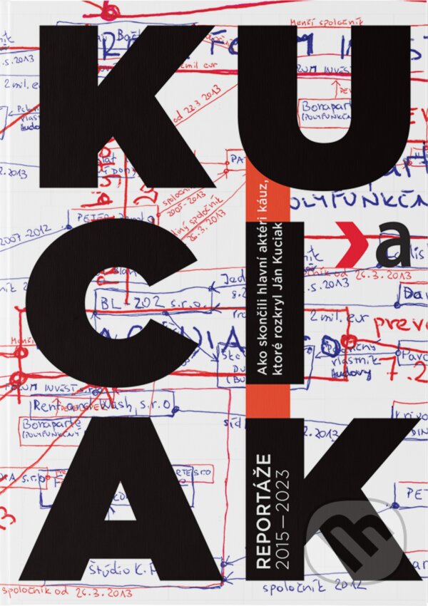 Kniha: Kuciak (Ján Kuciak). Ringier Slovakia Media, s. r. o., 2023 Kniha: Kuciak (Ján Kuciak). Ringier Slovakia Media, s. r. o., 2023
