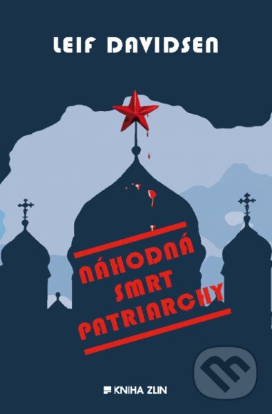 Kniha: Náhodná smrt patriarchy (Leif Davidsen). Kniha Zlín, 2014 Kniha: Náhodná smrt patriarchy (Leif Davidsen). Kniha Zlín, 2014