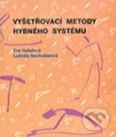 Kniha: Vyšetřovací metody hybného systému (Eva Haladová a Ludmila Nechvátalová). Národní centrum ošetrovatelství (NCO NZO), 2010 Kniha: Vyšetřovací metody hybného systému (Eva Haladová a Ludmila Nechvátalová). Národní centrum ošetrovatelství (NCO NZO), 2010