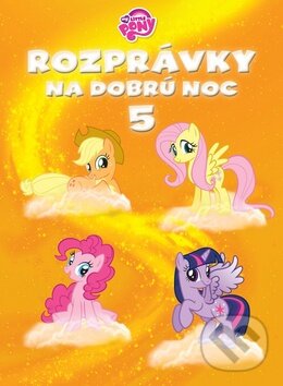 Kniha: Rozprávky na dobrú noc 5 (Egmont SK). Egmont SK, 2014 Kniha: Rozprávky na dobrú noc 5 (Egmont SK). Egmont SK, 2014