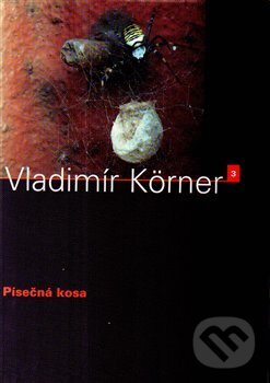 Kniha: Písečná kosa (Vladimír Körner). Dauphin, 2007 Kniha: Písečná kosa (Vladimír Körner). Dauphin, 2007