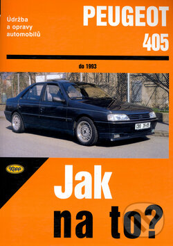 Kniha: Peugeot 405 do 1993 (Hans-Rüdiger Etzold). Kopp, 2007 Kniha: Peugeot 405 do 1993 (Hans-Rüdiger Etzold). Kopp, 2007
