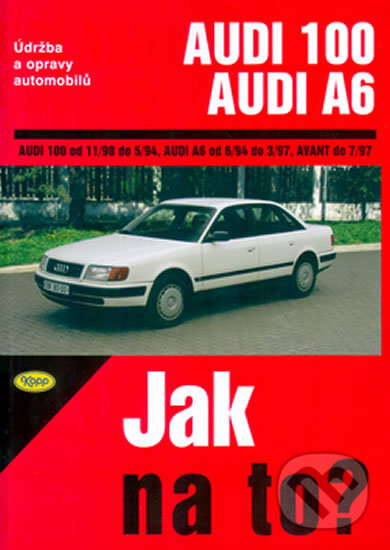 Kniha: Audi 100, Audi 6 (Hans-Rüdiger Etzold). Kopp, 2005 Kniha: Audi 100, Audi 6 (Hans-Rüdiger Etzold). Kopp, 2005