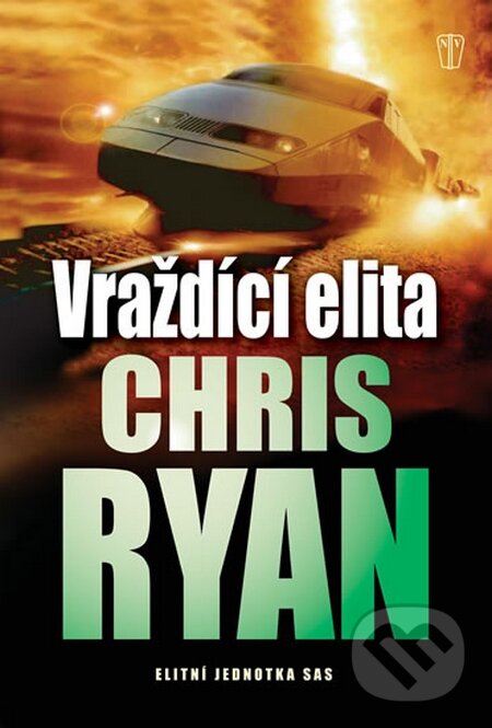 Kniha: Vraždící elita (Chris Ryan). Naše vojsko CZ, 2014 Kniha: Vraždící elita (Chris Ryan). Naše vojsko CZ, 2014