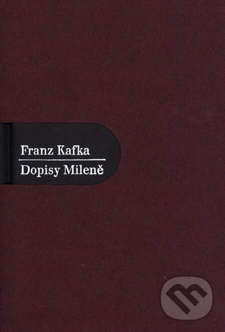 Kniha: Dopisy Mileně (Franz Kafka). Nakladatelství Franze Kafky, 2002 Kniha: Dopisy Mileně (Franz Kafka). Nakladatelství Franze Kafky, 2002