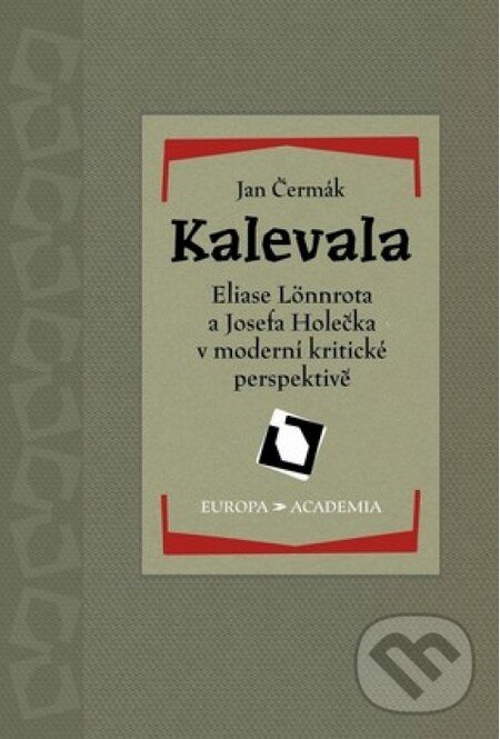 Kniha: Kalevala (Jan Čermák). Academia, 2014 Kniha: Kalevala (Jan Čermák). Academia, 2014