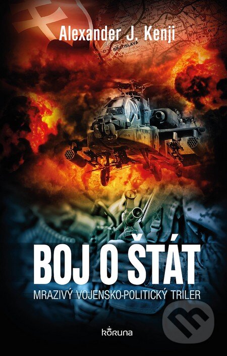 E-kniha: Boj o štát (Alexander J. Kenji). Koruna, 2014 E-kniha: Boj o štát (Alexander J. Kenji). Koruna, 2014