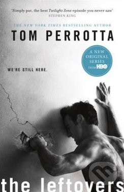 Kniha: The Leftovers (Tom Perrotta). HarperCollins, 2014 Kniha: The Leftovers (Tom Perrotta). HarperCollins, 2014
