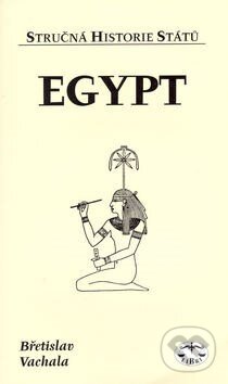 Kniha: Egypt (Břetislav Vachala). Libri, 2003 Kniha: Egypt (Břetislav Vachala). Libri, 2003