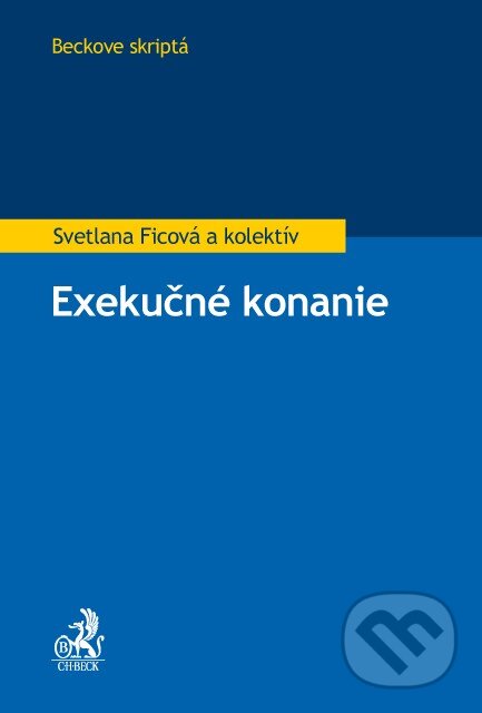 Kniha: Exekučné konanie (Svetlana Ficová a kolektiv). C. H. Beck, 2014 Kniha: Exekučné konanie (Svetlana Ficová a kolektiv). C. H. Beck, 2014
