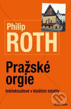 Kniha: Pražské orgie (Philip Roth). Mladá fronta, 2014 Kniha: Pražské orgie (Philip Roth). Mladá fronta, 2014