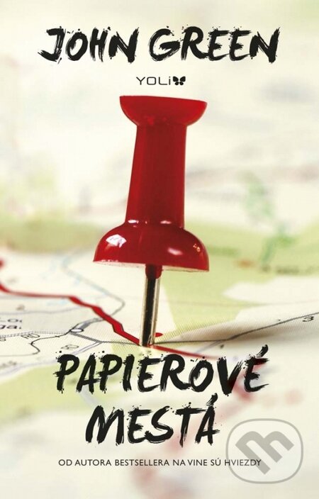 Kniha: Papierové mestá (John Green). YOLi, 2014 Kniha: Papierové mestá (John Green). YOLi, 2014