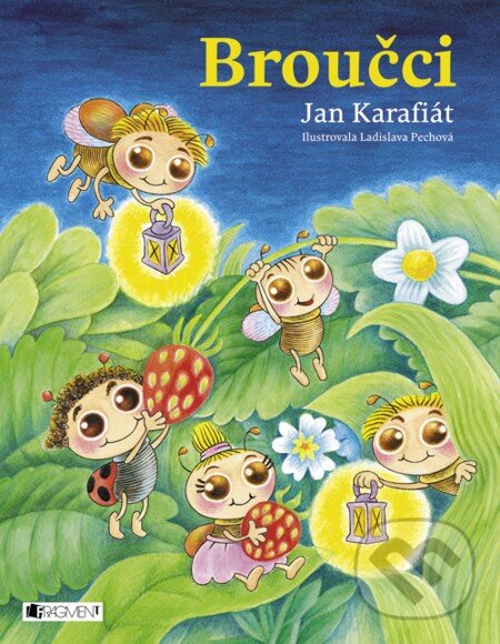 E-kniha: Broučci (Jan Karafiát). Nakladatelství Fragment, 2014 E-kniha: Broučci (Jan Karafiát). Nakladatelství Fragment, 2014