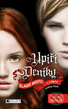 Kniha: Upíří deníky: Vykoupení (17. díl) (L.J. Smith). Nakladatelství Fragment, 2014 Kniha: Upíří deníky: Vykoupení (17. díl) (L.J. Smith). Nakladatelství Fragment, 2014