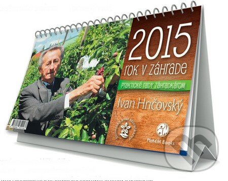 2015 - Rok v záhrade (Ivan Hričovský). Plat4M Books, 2014 2015 - Rok v záhrade (Ivan Hričovský). Plat4M Books, 2014