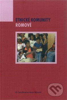 Kniha: Etnické komunity. Romové (Dana Bittnerová a Mirjam Moravcová). Fakulta humanitních studií Univerzity Karlovy v Praze, 2014 Kniha: Etnické komunity. Romové (Dana Bittnerová a Mirjam Moravcová). Fakulta humanitních studií Univerzity Karlovy v Praze, 2014