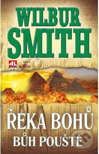 Kniha: Řeka bohů: Bůh pouště (Wilbur Smith). Alpress, 2014 Kniha: Řeka bohů: Bůh pouště (Wilbur Smith). Alpress, 2014