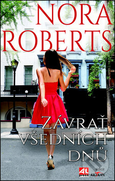 Kniha: Závrať všedních dnů (Nora Roberts). Alpress, 2014 Kniha: Závrať všedních dnů (Nora Roberts). Alpress, 2014