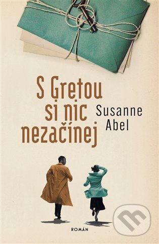 Kniha: S Gretou si nic nezačínej (Susanne Abel). Kontrast, 2023 Kniha: S Gretou si nic nezačínej (Susanne Abel). Kontrast, 2023