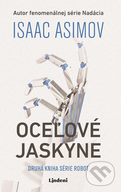Kniha: Oceľové jaskyne (Isaac Asimov). Lindeni, 2023 Kniha: Oceľové jaskyne (Isaac Asimov). Lindeni, 2023