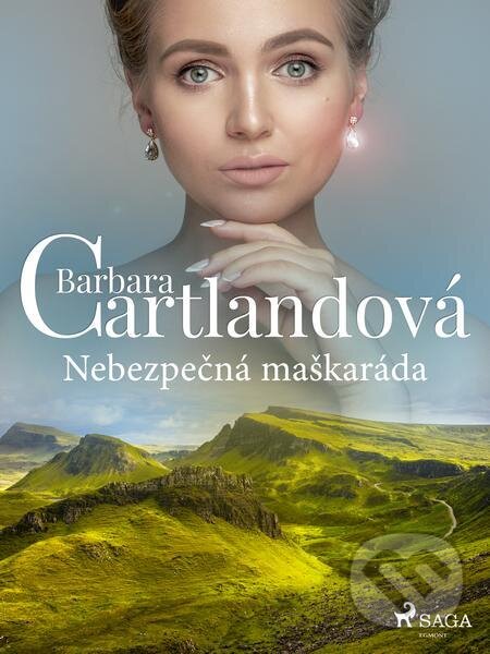 E-kniha: Nebezpečná maškaráda (Barbara Cartlandová). Saga Egmont E-kniha: Nebezpečná maškaráda (Barbara Cartlandová). Saga Egmont