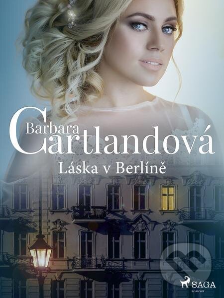 E-kniha: Láska v Berlíně (Barbara Cartlandová). Saga Egmont E-kniha: Láska v Berlíně (Barbara Cartlandová). Saga Egmont