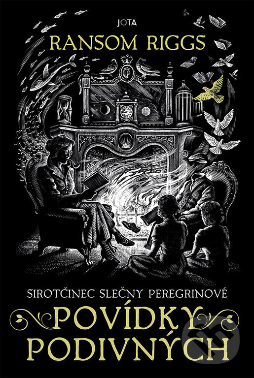 Kniha: Sirotčinec slečny Peregrinové: Povídky podivných (Ransom Riggs). Jota, 2023 Kniha: Sirotčinec slečny Peregrinové: Povídky podivných (Ransom Riggs). Jota, 2023