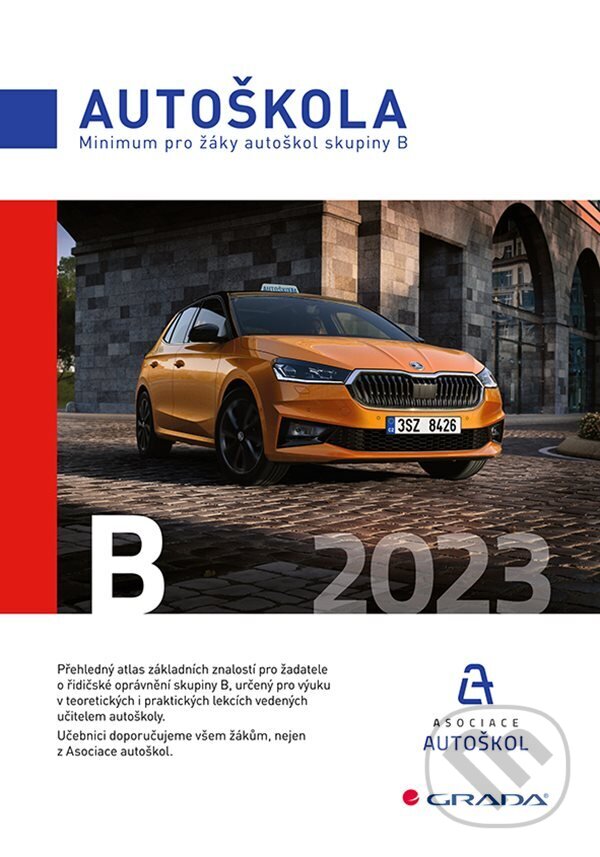E-kniha: Minimum pro žáky autoškol skupiny B (Václav Minář a kolektív). Grada, 2022 E-kniha: Minimum pro žáky autoškol skupiny B (Václav Minář a kolektív). Grada, 2022