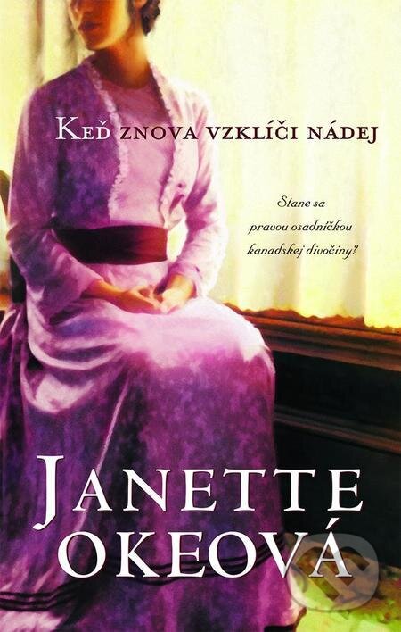 E-kniha: Keď znova vzklíči nádej (Janette Oke). Kumran E-kniha: Keď znova vzklíči nádej (Janette Oke). Kumran