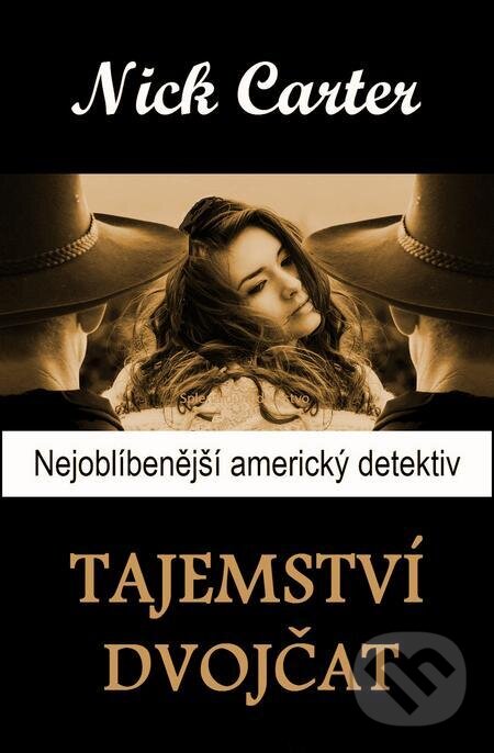 E-kniha: Tajemství dvojčat (Nick Carter). Splendidum družstvo E-kniha: Tajemství dvojčat (Nick Carter). Splendidum družstvo