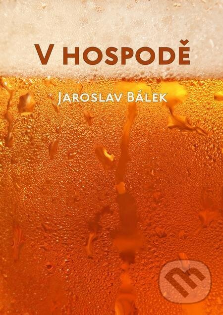 E-kniha: V hospodě (Jaroslav Bálek). TZ-one E-kniha: V hospodě (Jaroslav Bálek). TZ-one