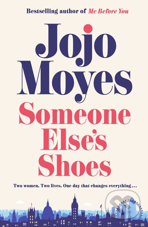Kniha: Someone Else's Shoes (Jojo Moyes). Michael Joseph, 2023 Kniha: Someone Else's Shoes (Jojo Moyes). Michael Joseph, 2023