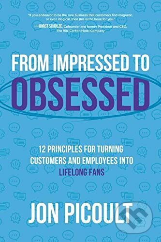 Kniha: From Impressed to Obsessed (Jon Picoult). McGraw-Hill, 2021 Kniha: From Impressed to Obsessed (Jon Picoult). McGraw-Hill, 2021