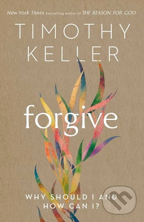 Kniha: Forgive (Timothy Keller). Hodder and Stoughton, 2022 Kniha: Forgive (Timothy Keller). Hodder and Stoughton, 2022